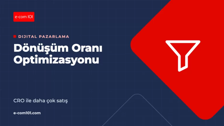 Dönüşüm Oranı Nedir? E-Ticarette Dönüşüm Oranı Optimizasyonu (CRO)