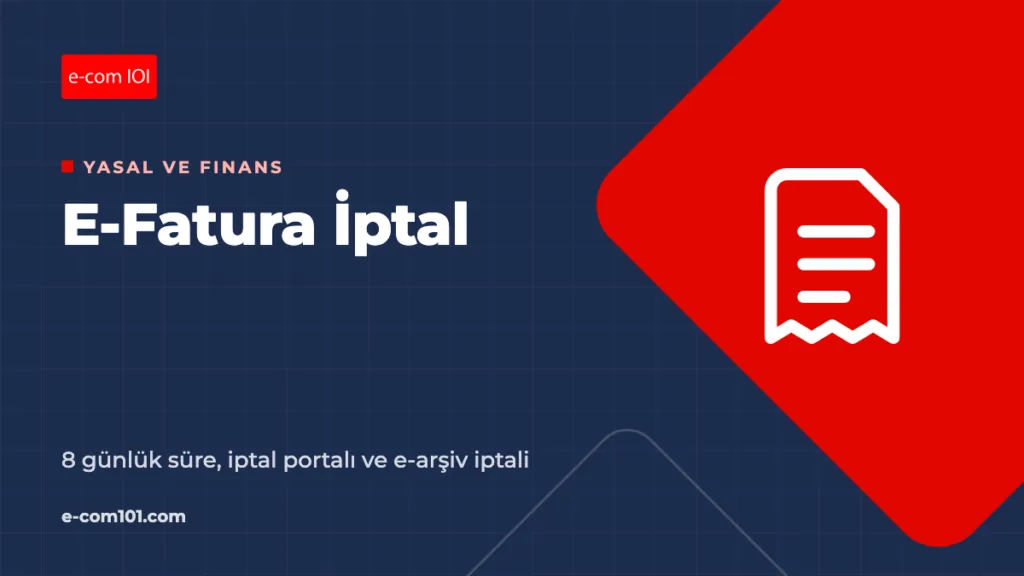 E-Fatura İptal: Süre, GİB İptal Portalı ve E-Arşiv İptali