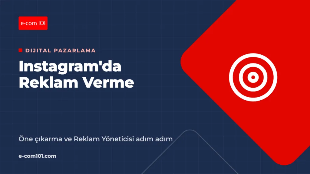 Instagram'da Reklam Nasıl Verilir? Öne Çıkarma ve Reklam Yöneticisi Rehberi