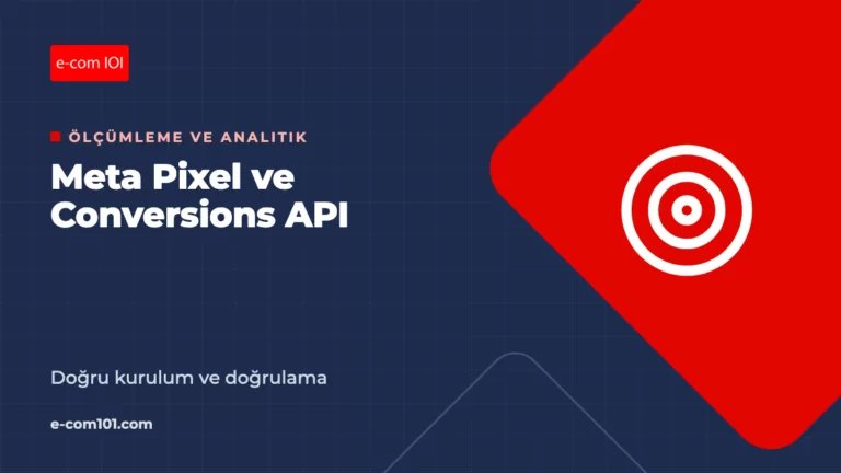 Meta Pixel Nedir? Conversions API ile Birlikte Doğru Kurulum